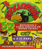 Zooclopedia - Mensagens E Licoes Biblicas Do Mundo Animal - Vida nova