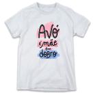 1 Camiseta Dia das Mães Avó é Mãe em Dobro Rosa e Azul
