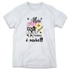 1 Camiseta Dia das Mães Mãe de Cachorro é Mãe Também