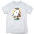 1 Camiseta Dia dos Namorados Flork Vc é igual Bacom deixa tudo mais Gostoso