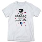 1 Camiseta Dia dos Namorados Seu Abraço é o meu Lugar Preferido no Mundo