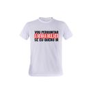 1 Camiseta Memes Vou Perguntar a Minha Mulher se Eu Quero Ir Personalizada