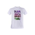 1 Camiseta Qualquer Problema Que Vc Tiver Comigo É Seu Personalizada