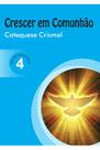 (1) Crescer em Comunhão Catequese Crismal vol. 4 catequizando