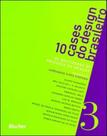 10 cases do design brasileiro - vol.3 - EDGARD BLUCHER 10 cases do design brasileiro - vol.3 - EDGARD BLUCHER