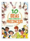 10 Ideias Para Combater o Preconceito 10 Ideias Para Combater o Preconceito
