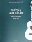10 pecas para violao: solo brasileiro anos 90 - ATTAR EDITORIAL 10 pecas para violao: solo brasileiro anos 90 - ATTAR EDITORIAL