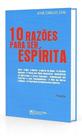 10 Razoes Para Ser Espirita