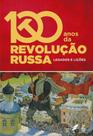 100 anos da revolução russa