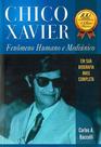 100 Anos de Chico Xavier - Biografia Completa