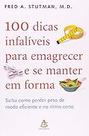 100 Dicas Infalíveis Para Emagrecer e Se Manter em Forma - Coleção Autoestima Paperback Stutman, Fred A.