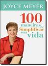 100 Maneiras de Simplificar Sua Vida