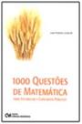 1000 Questóes de Matemática Para Vestibular e Concursos Públicos - CIENCIA MODERNA