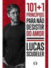 101+1 princípios para não desistir do amor