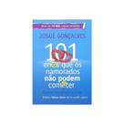 101 Erros Que Os Namorados Não Podem Cometer - Josué Gonçalves - Mensagem Para Todos