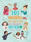 101 mulheres incriveis que mudaram o mundo - PÉ DA LETRA