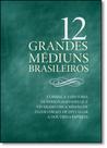 12 Grandes Médiuns Brasileiros