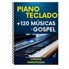 120 Músicas Gospel Piano E Teclado Cifras Simplificadas