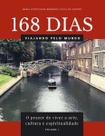 168 dias viajando pelo mundo: o prazer de viver a arte, cultura e espiritualidade - volume i