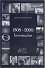 1808 - 2009: Interseções
