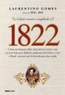 1822 - Como Um Homem Sábio, Uma Princesa Triste e Um Escocês Louco Por Dinheiro Ajudaram Dom Pedro a