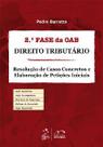 2.a fase da oab - direito tributario - resolucao de casos concretos e elabo - METODO
