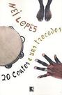 20 CONTOS E UNS TROCADOS Paperback Lopes, Nei
