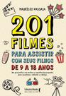 201 Filmes Para Assistir Com Seus Filhos de 9 a 18 Anos