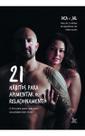 21 Hábitos Para Apimentar o Relacionamento - O Livro Para Quem Quer Uma Sexualidade Bem Vivida