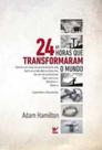 24 Horas Que Transformaram o Mundo