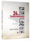 24horas que transformaram o mundo