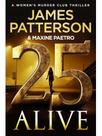 25 alive