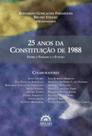 25 anos da Constituição de 1988: entre o passado e o futuro 25 anos da Constituição de 1988: entre o passado e o futuro