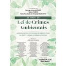25 anos da lei de crimes ambientais - REVISTA DOS TRIBUNAIS RT