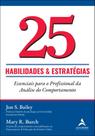 25 Habilidades E Estratégias Essenciais Para O Profissional Da Análise Do Comportamento - ALTA BOOKS