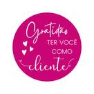 250 Etiqueta Adesivas - Gratidão Ter Você Como Cliente - Redonda 3 Cm Rosa