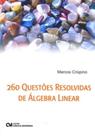 260 Questoes Resolvidas De Algebra Linear - 1 - CIENCIA MODERNA