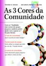 3 Cores da Comunidade, As