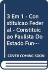 3 em 1 - constituicao do estado de sao paulo - LEMOS E CRUZ 3 em 1 - constituicao do estado de sao paulo - LEMOS E CRUZ