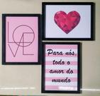 3 Quadros Decorativos Todo amor do mundo Sala Quarto MDF