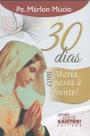 30 dias com Maria, passa à frente!