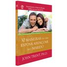 30 maneiras de uma esposa abencoar seu marido