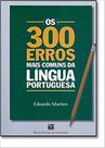 300 erros mais comuns da lingua portuguesa, os - BARROS, FISCHER E ASSOCIADOS 300 erros mais comuns da lingua portuguesa, os - BARROS, FISCHER E ASSOCIADOS
