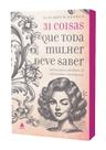 31 Coisas Que Toda Mulher Deve Saber