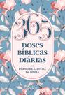365 Doses Bíblicas Diárias Floral: com plano de leitura da bíblia