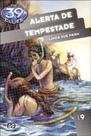 39 Clues, the, V.9 - Alerta de Tempestade - Atica editora - Ática 39 Clues, the, V.9 - Alerta de Tempestade - Atica editora - Ática