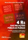 4 Rs das Relações Públicas Plenas - Proposta conceitual e prática para a transparência nos negócios - CIENCIA MODERNA 4 Rs das Relações Públicas Plenas - Proposta conceitual e prática para a transparência nos negócios - CIENCIA MODERNA