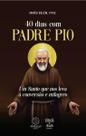 40 Dias Com Padre Pio