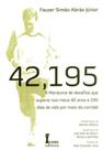 42, 195. A Maratona de Desafios que Superei nos Meus 42 Anos e 195 Dias de Vida por Meio da Corrida! - Ícone