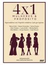 4x1 mulheres e propósito. 4x1 mulheres e propósito.